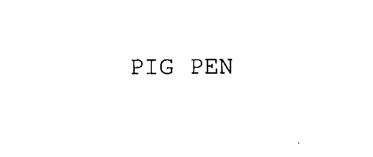  PIG PEN