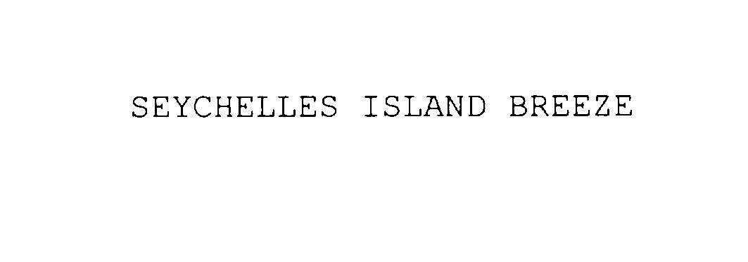 Trademark Logo SEYCHELLES ISLAND BREEZE