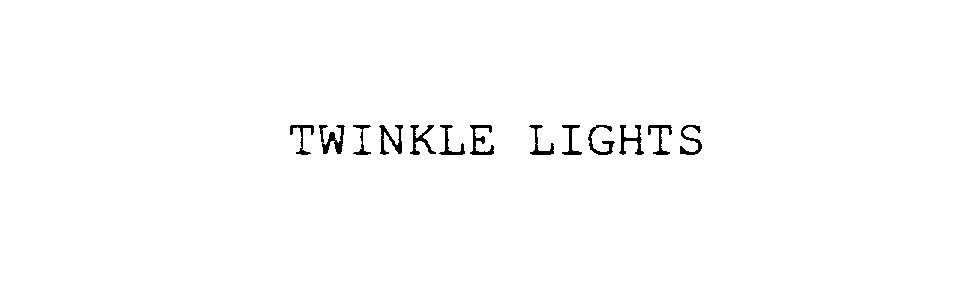  TWINKLE LIGHTS
