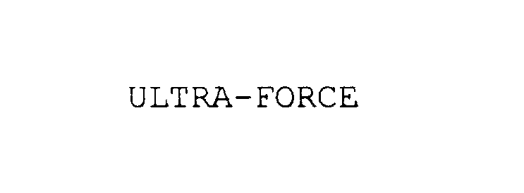  ULTRA-FORCE