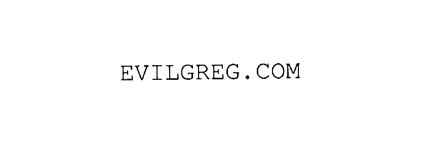  EVILGREG.COM