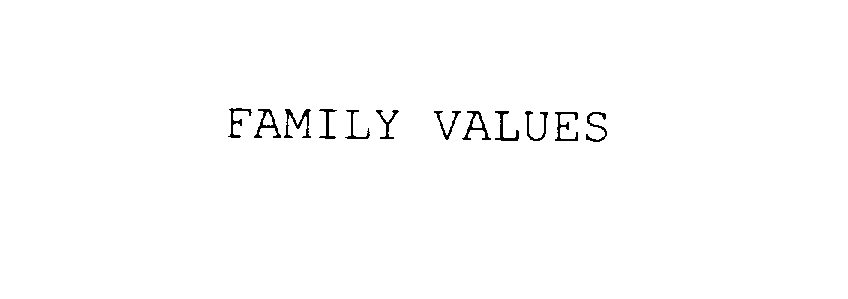 FAMILY VALUES