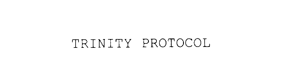  TRINITY PROTOCOL