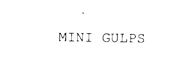 Trademark Logo MINI GULPS