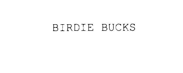 Trademark Logo BIRDIE BUCKS