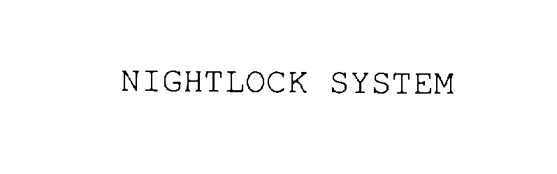  NIGHTLOCK SYSTEM
