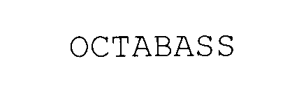 Trademark Logo OCTABASS