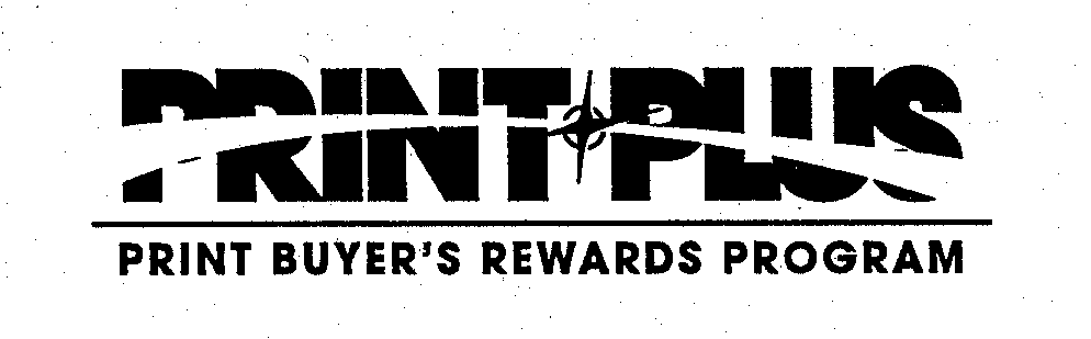  PRINTPLUS PRINT BUYER'S REWARDS PROGRAM