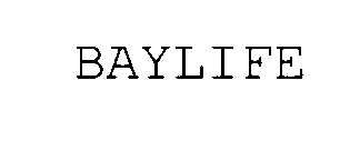 Trademark Logo BAYLIFE