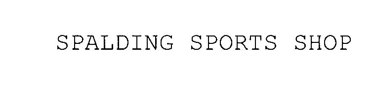 Trademark Logo SPALDING SPORTS SHOP