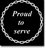 PROUD TO SERVE