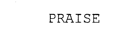 Trademark Logo PRAISE