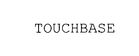 TOUCHBASE