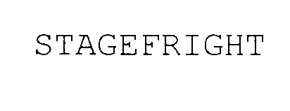 Trademark Logo STAGEFRIGHT