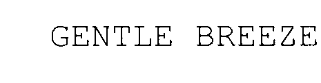 Trademark Logo GENTLE BREEZE