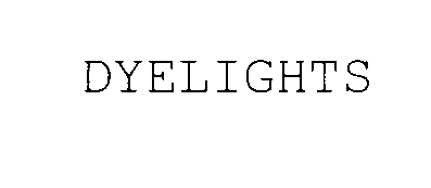  DYELIGHTS