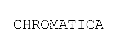 Trademark Logo CHROMATICA