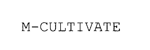 Trademark Logo M-CULTIVATE