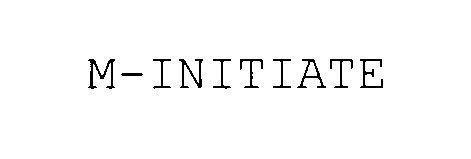 M-INITIATE
