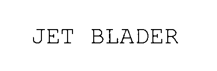 Trademark Logo JET BLADER