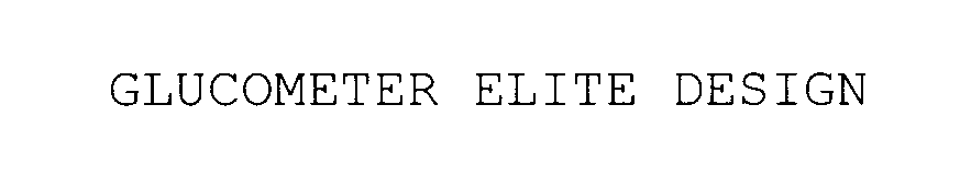 Trademark Logo GLUCOMETER ELITE DESIGN