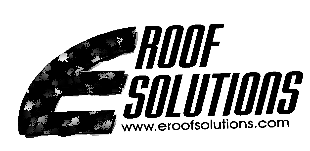 Trademark Logo E ROOF SOLUTIONS WWW.EROOFSOLTIONS.COM