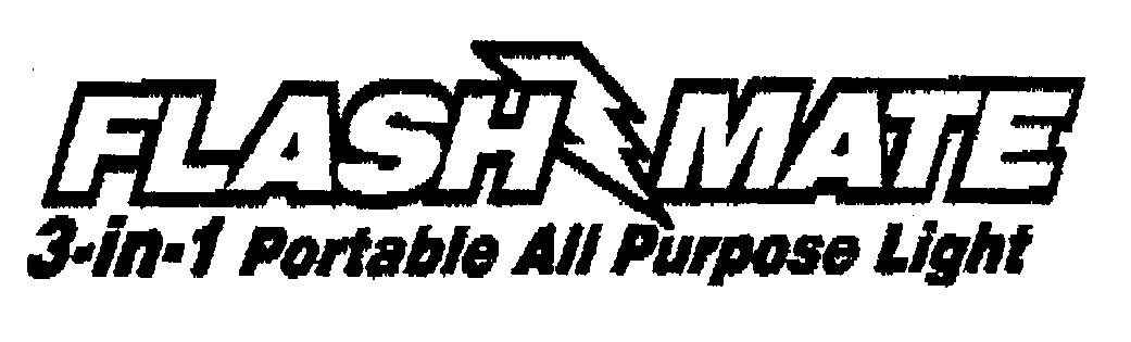 Trademark Logo FLASH MATE 3-IN-1 PORTABLE ALL PURPOSE LIGHT