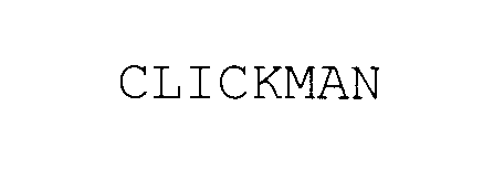 Trademark Logo CLICKMAN