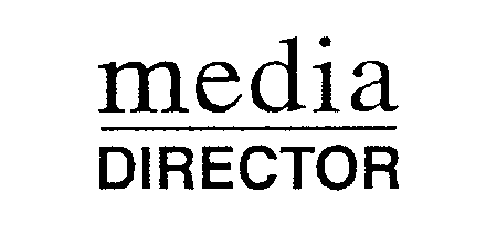 Trademark Logo MEDIA DIRECTOR