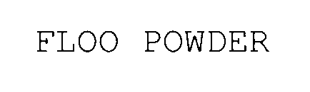 Trademark Logo FLOO POWDER