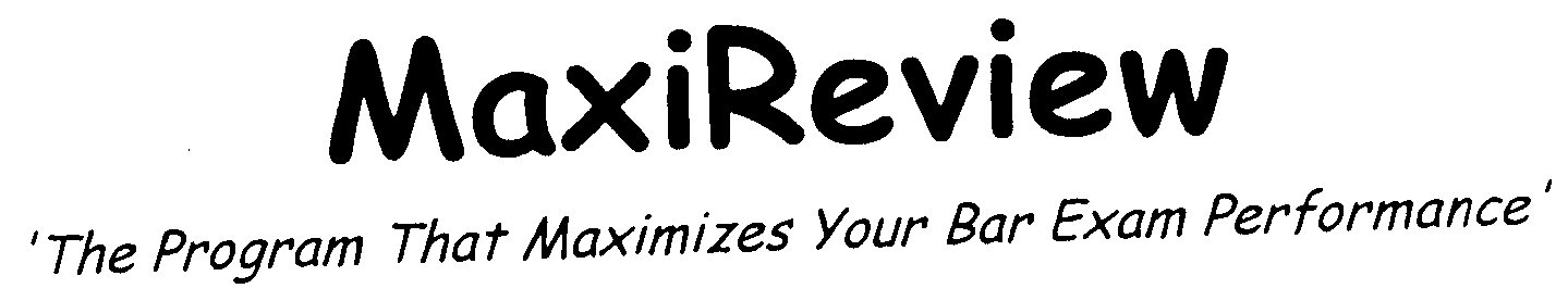  MAXIREVIEW 'THE PROGRAM THAT MAXIMIZES YOUR BAR EXAM PERFORMANCE'