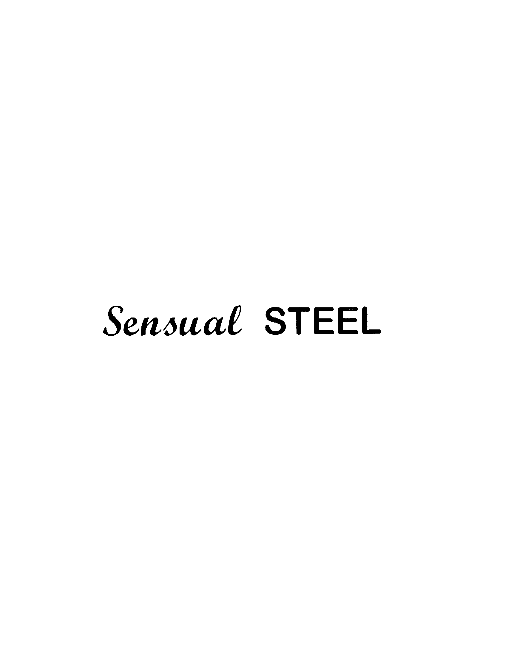  SENSUAL STEEL