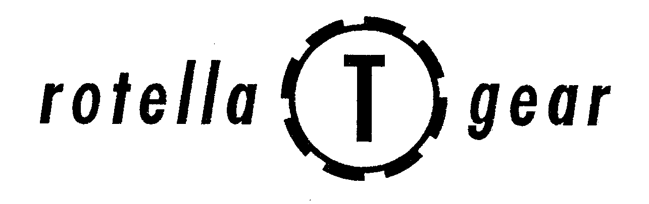 Trademark Logo ROTELLA T GEAR