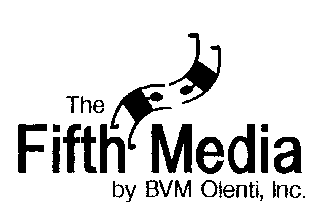 Trademark Logo THE FIFTH MEDIA BY BVM OLENTI, INC.