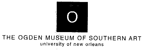  THE OGDEN MUSEUM OF SOTHERN ART UNIVERSITY OF NEW ORLEANS
