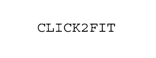 Trademark Logo CLICK2FIT