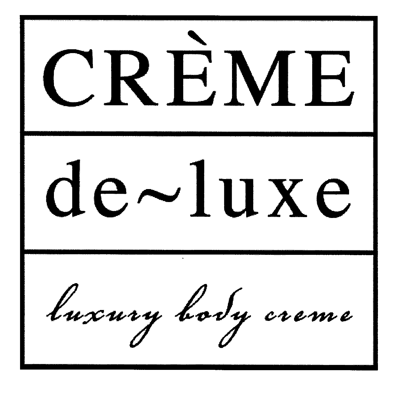 Trademark Logo CREME DE~LUXE LUXURY BODY CREME