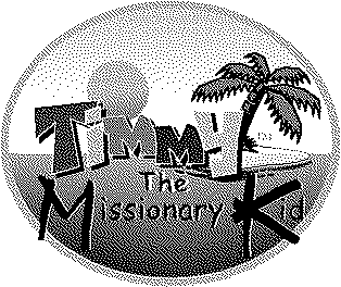  TIMMY THE MISSIONARY KID