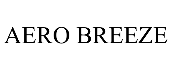 Trademark Logo AERO BREEZE