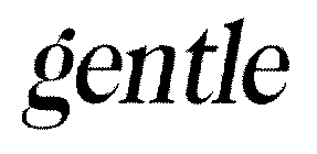 Trademark Logo GENTLE