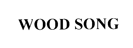 Trademark Logo WOOD SONG