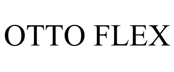 Trademark Logo OTTO FLEX