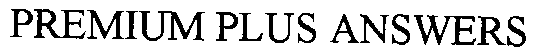 Trademark Logo PREMIUM PLUS ANSWERS