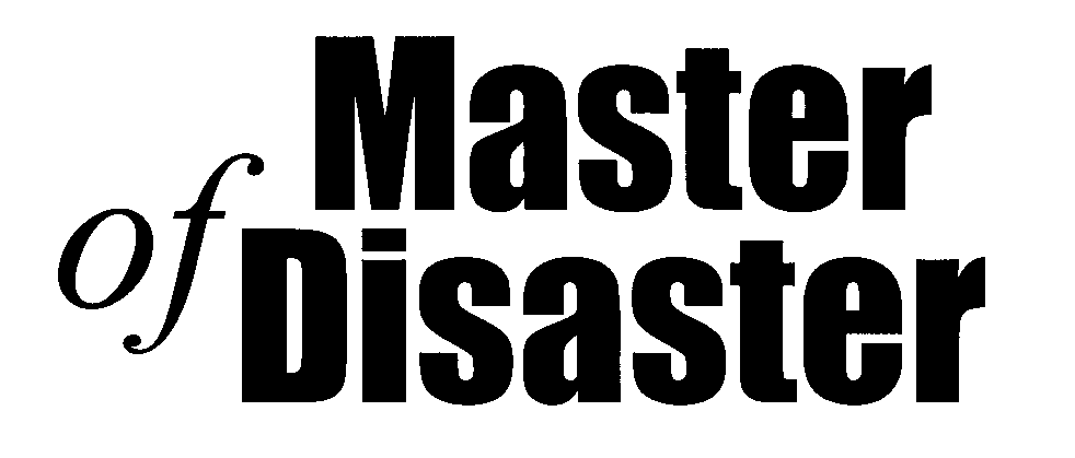  MASTER OF DISASTER