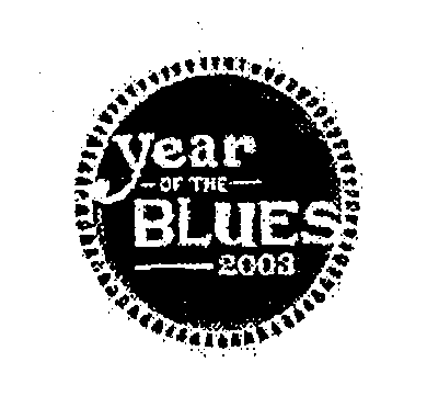  YEAR OF THE BLUES 2003