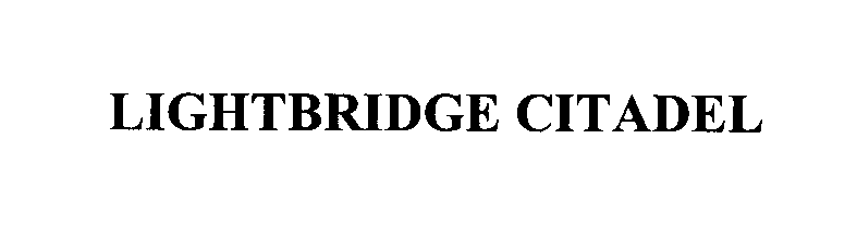 Trademark Logo LIGHTBRIDGE CITADEL