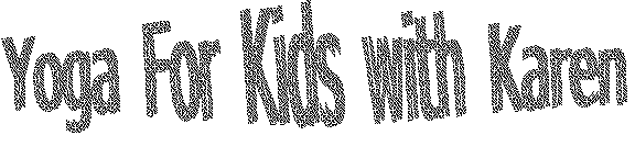 Trademark Logo YOGA FOR KIDS WITH KAREN