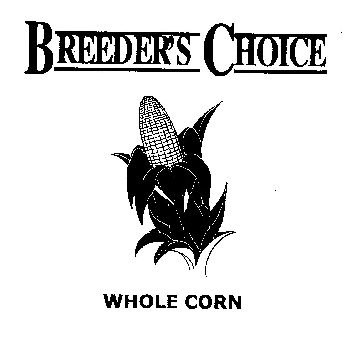  BREEDER'S CHOICE &amp; WHOLE CORN