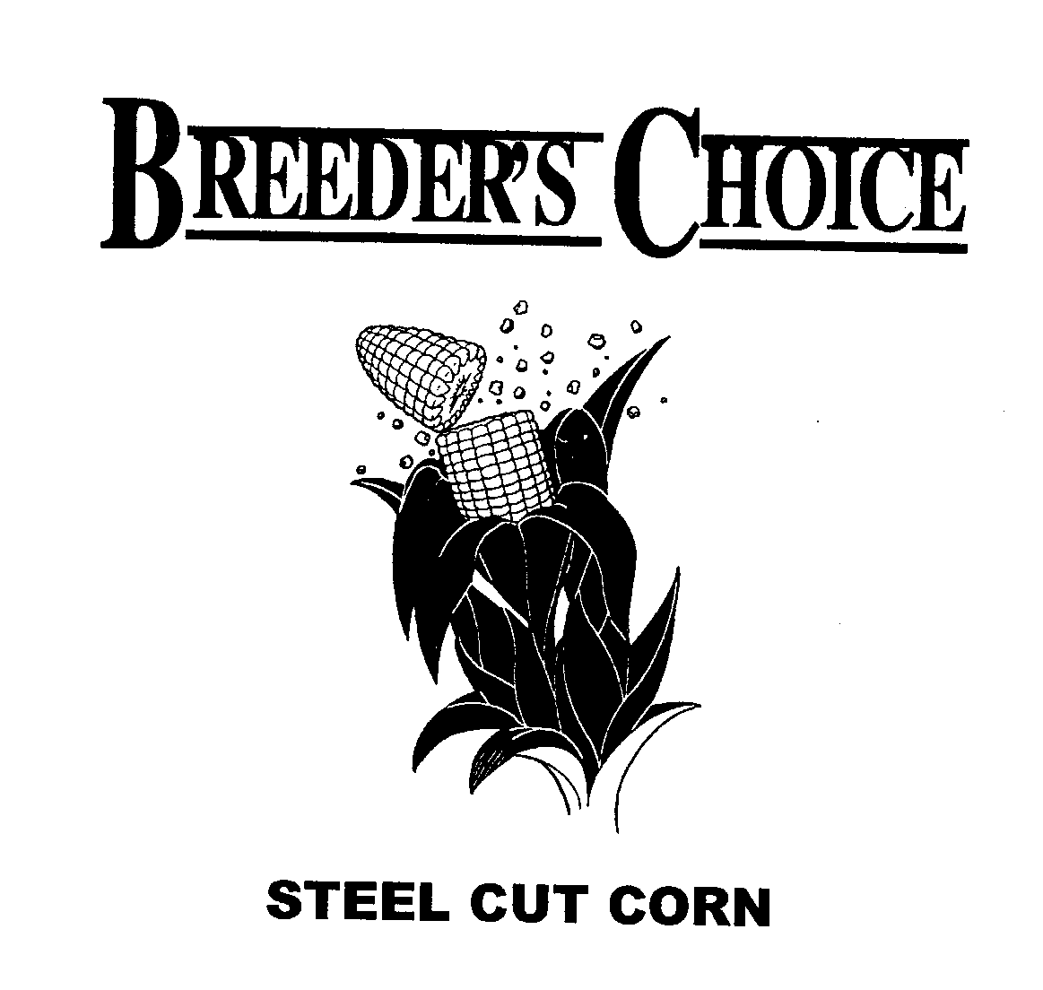 Trademark Logo BREEDER'S CHOICE & STEEL CUT CORN