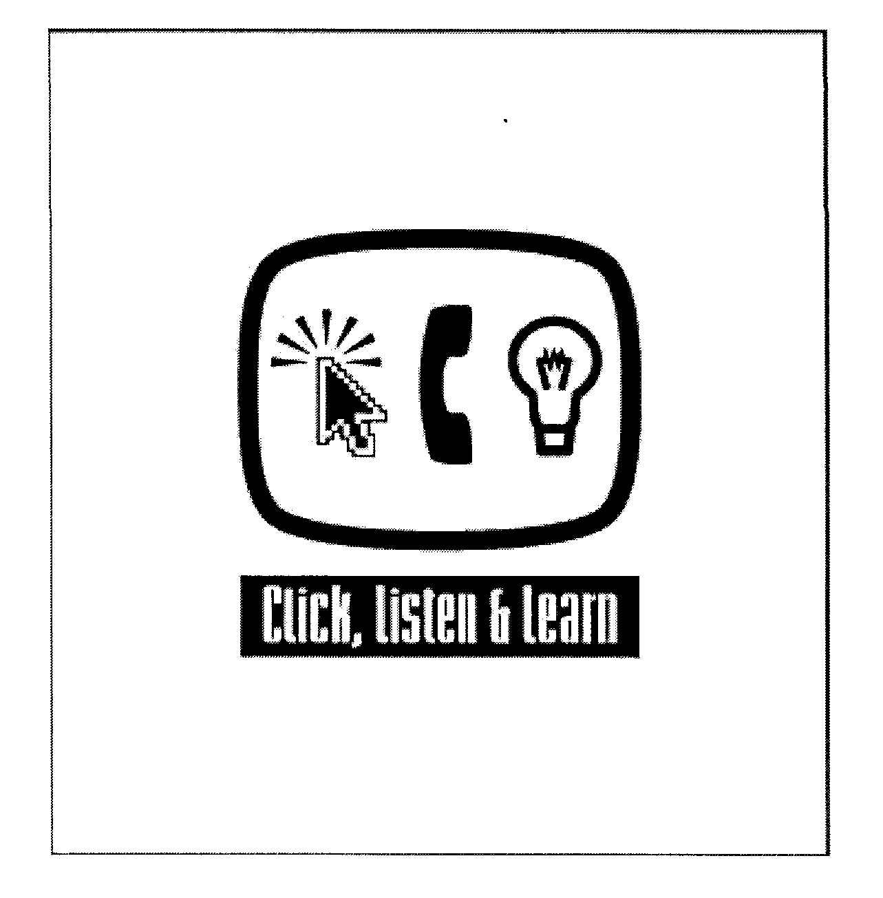  CLICK, LISTEN &amp; LEARN